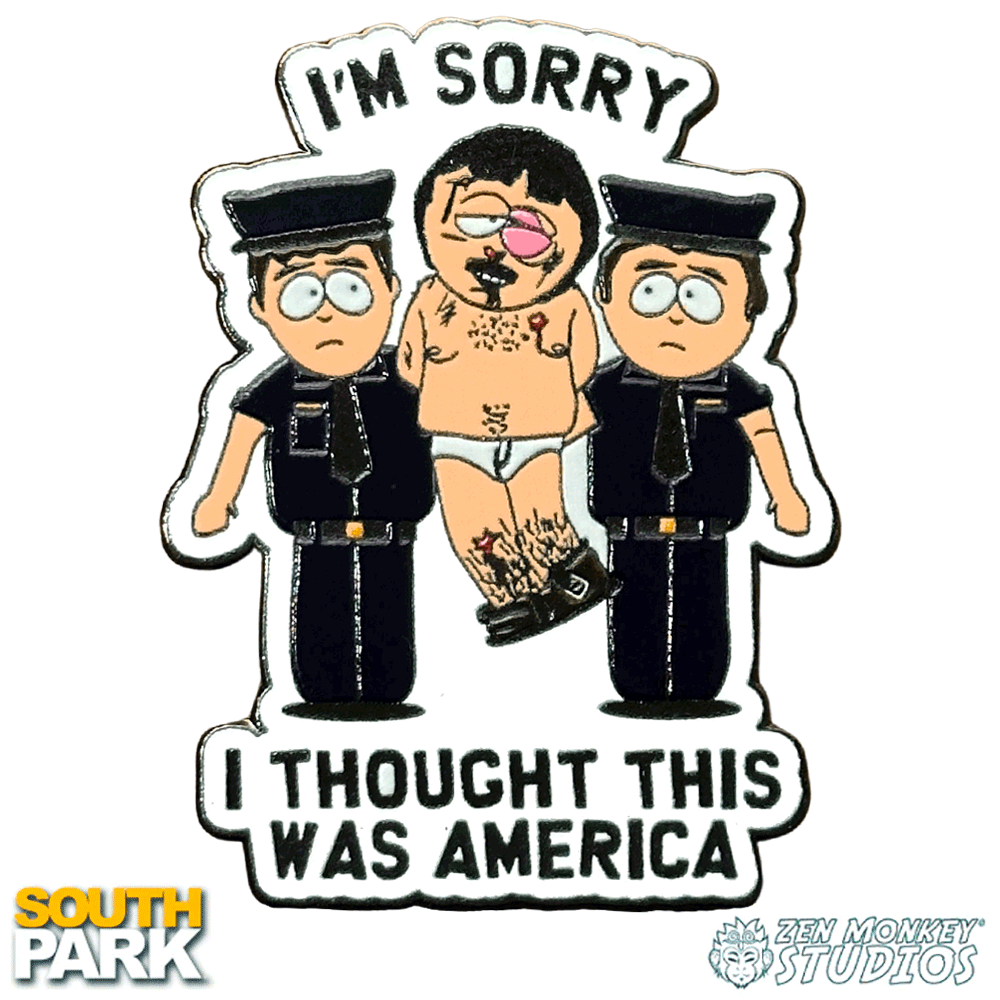 I Thought This Was America - South Park Pin – Zen Monkey Studios