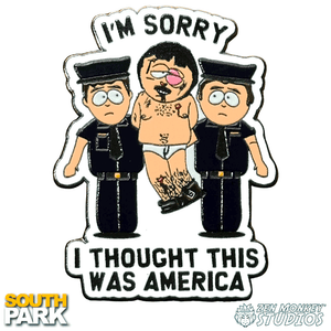 I Thought This Was America - South Park Pin