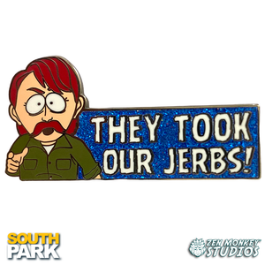 "They Took Our Jerbs!": South Park Collectible Enamel Pin